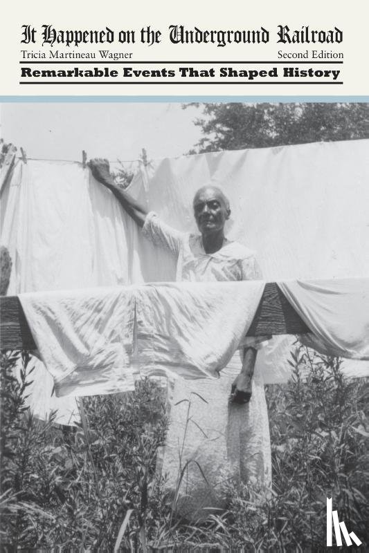 Wagner, Tricia Martineau - It Happened on the Underground Railroad