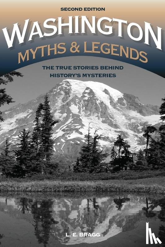 Bragg, Lynn - Washington Myths and Legends