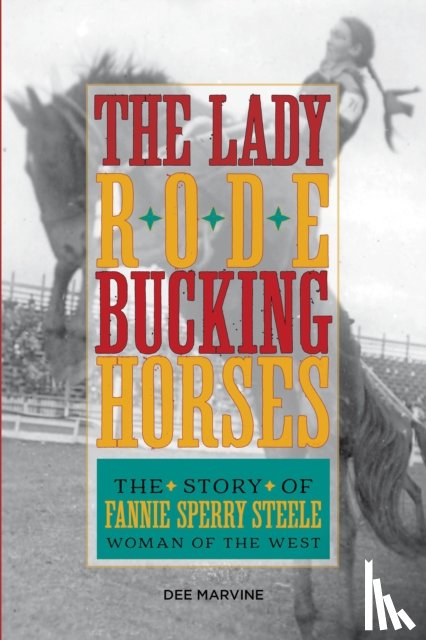 Marvine, Dee - Lady Rode Bucking Horses