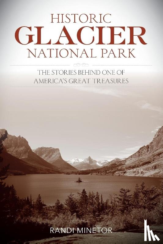 Minetor, Randi - Historic Glacier National Park