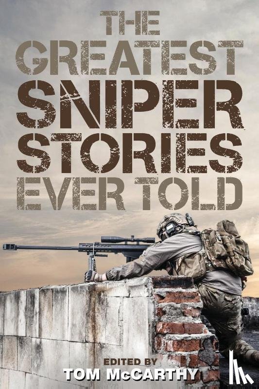 McCarthy, Tom - The Greatest Sniper Stories Ever Told