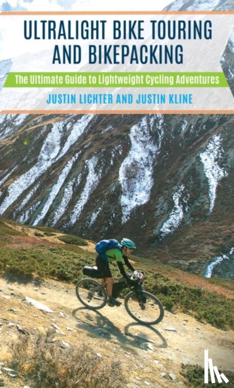 Lichter, Justin, Kline, Justin - Ultralight Bike Touring and Bikepacking