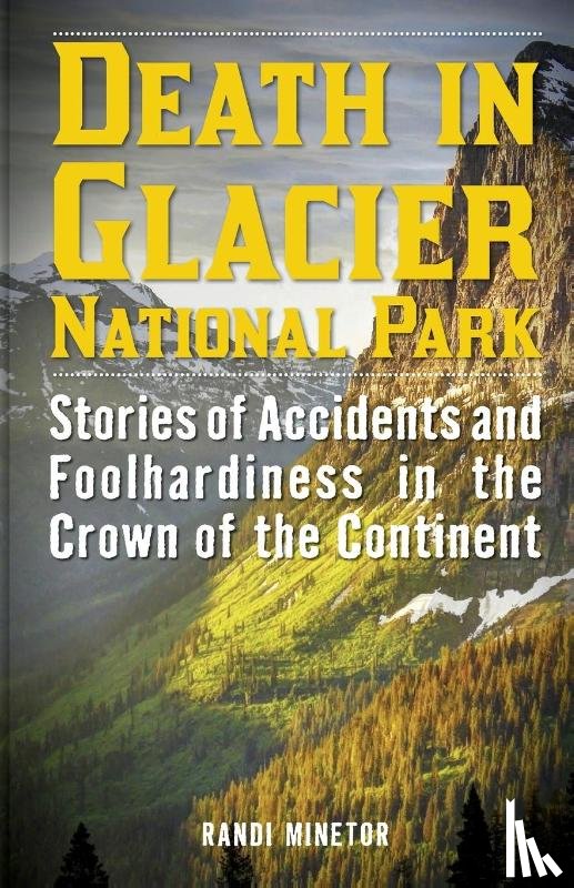 Minetor, Randi - Death in Glacier National Park