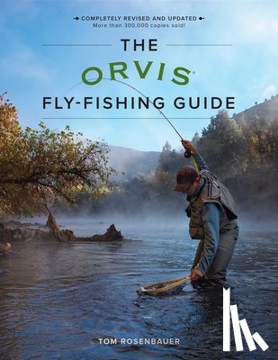 Rosenbauer, Tom - The Orvis Fly-Fishing Guide, Revised