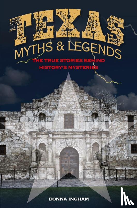 Ingham, Donna - Texas Myths and Legends