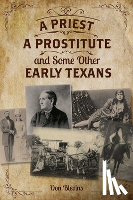 Blevins, Don - A Priest, A Prostitute, and Some Other Early Texans