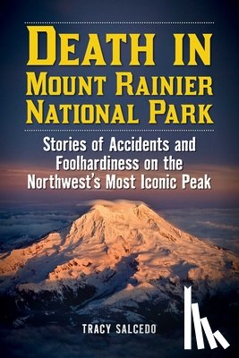 Salcedo, Tracy - Death in Mount Rainier National Park