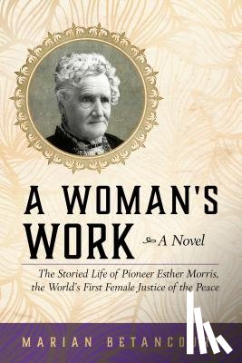 Betancourt, Marian - A Woman's Work