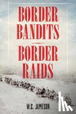 Jameson, W.C. - Border Bandits, Border Raids