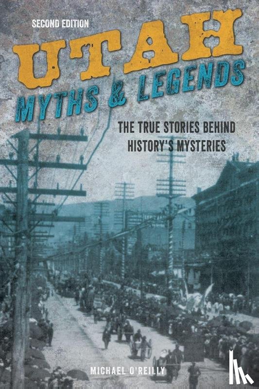 O'reilly, Michael - Utah Myths and Legends