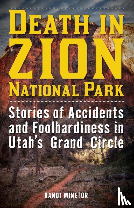 Minetor, Randi - Death in Zion National Park