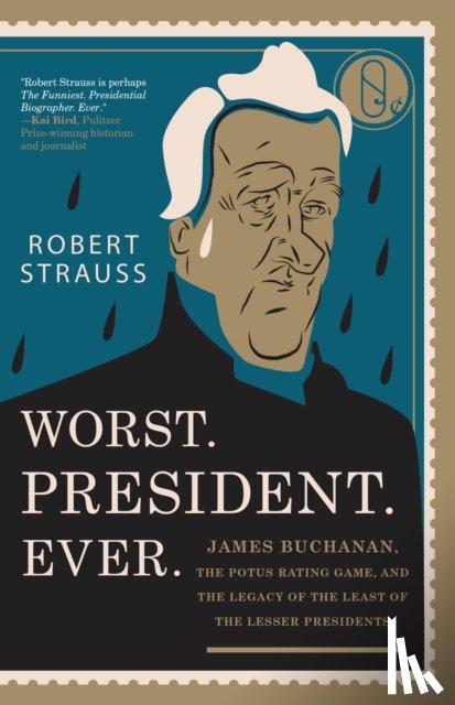 Strauss, Robert - Worst. President. Ever.