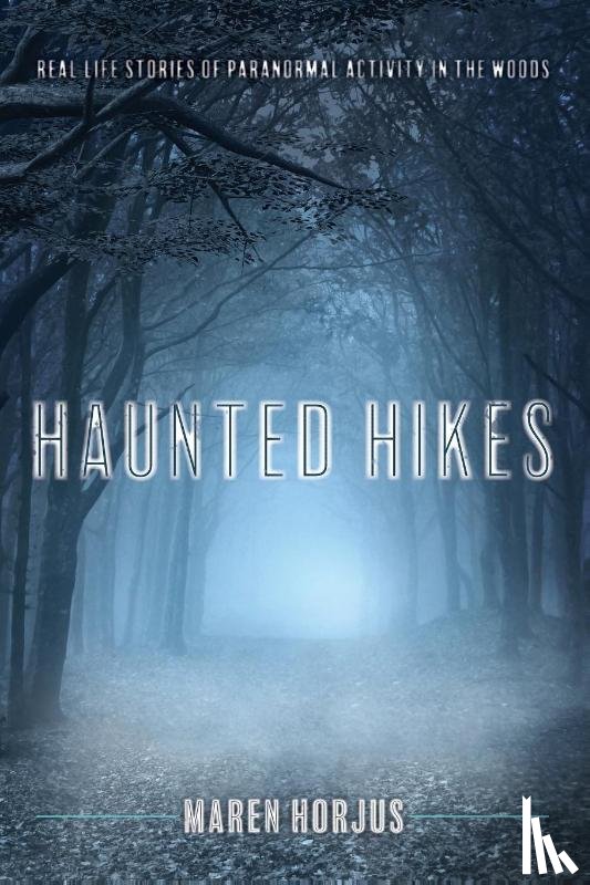 Horjus, Maren - Haunted Hikes