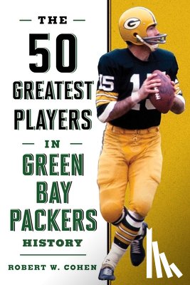 Cohen, Robert W. - The 50 Greatest Players in Green Bay Packers History
