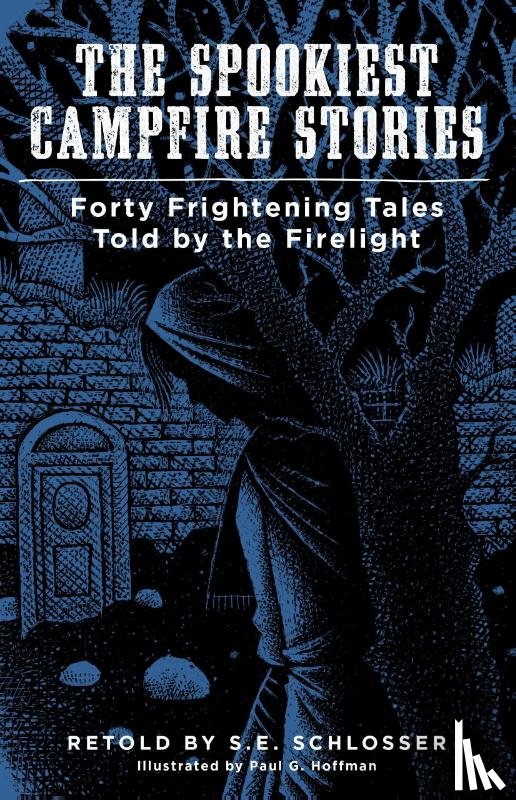 Schlosser, S. E. - The Spookiest Campfire Stories