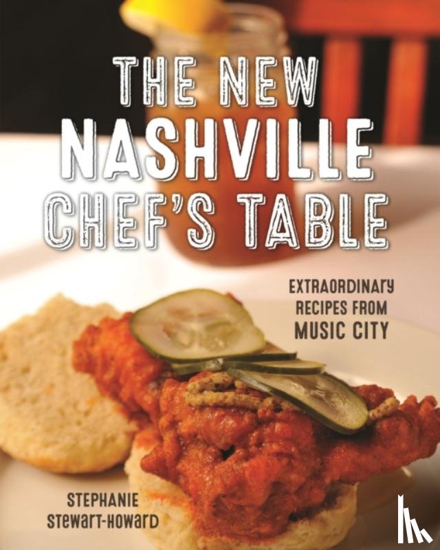 Stewart-Howard, Stephanie - The New Nashville Chef's Table
