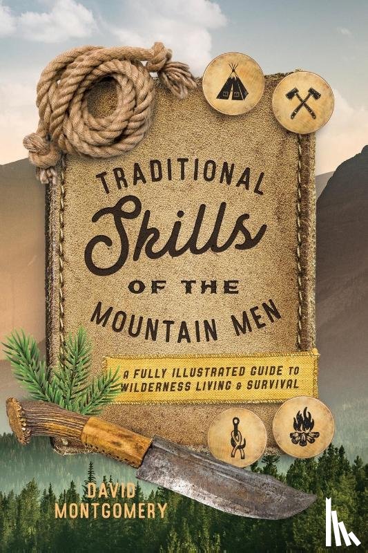 Montgomery, David - Traditional Skills of the Mountain Men