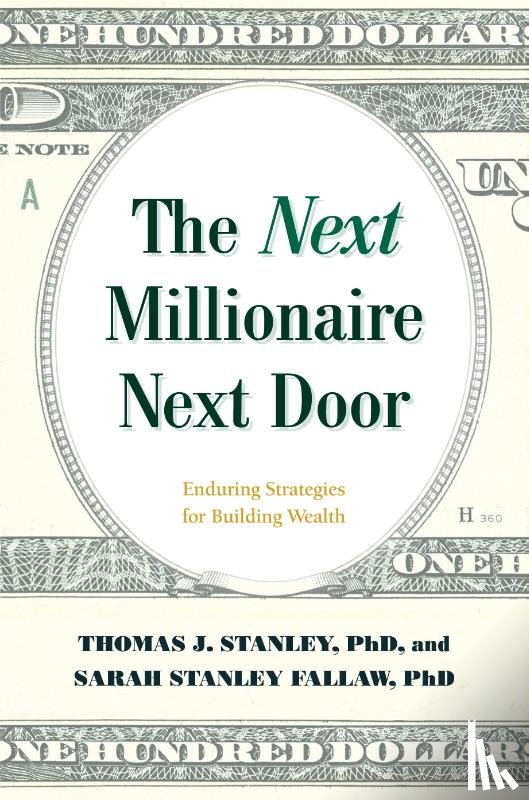 Stanley, Thomas J., Fallaw, Sarah Stanley - The Next Millionaire Next Door