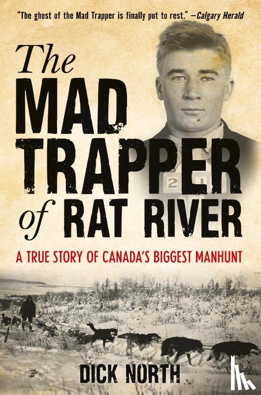 North, Dick - Mad Trapper of Rat River