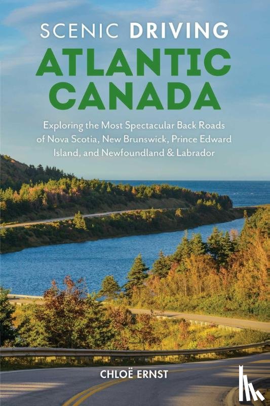 Ernst, Chloe - Scenic Driving Atlantic Canada