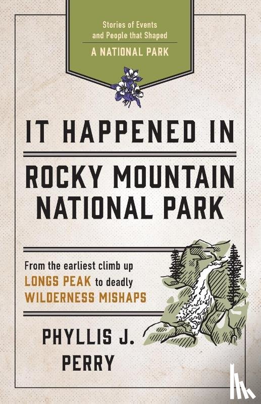 Perry, Phyllis J. - It Happened In Rocky Mountain National Park