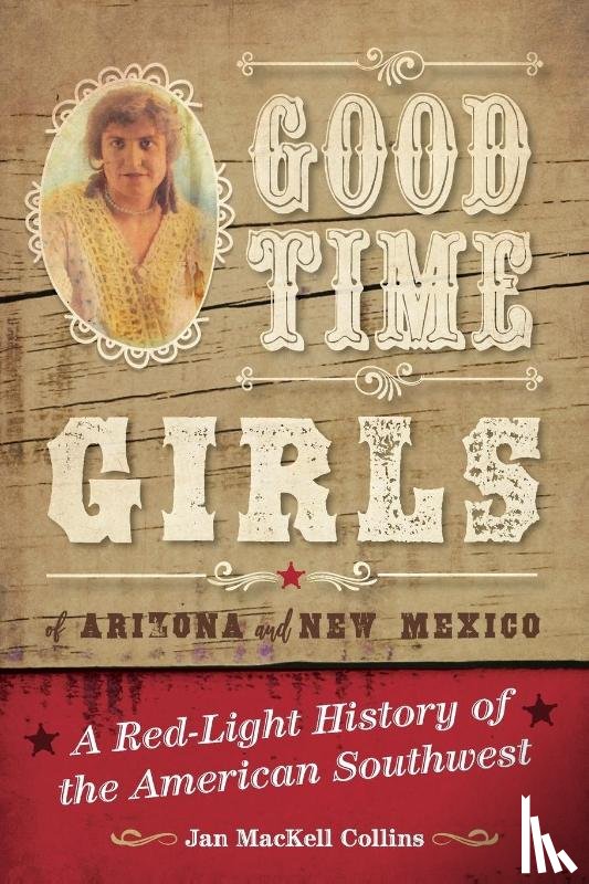 Collins, Jan MacKell - Good Time Girls of Arizona and New Mexico