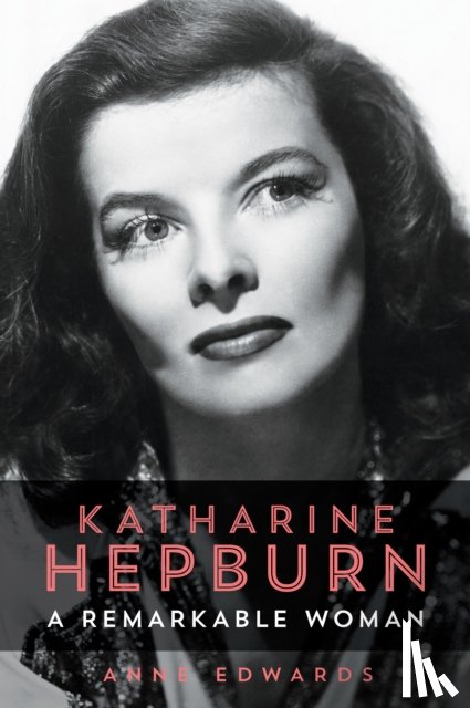 Edwards, Anne - Katharine Hepburn