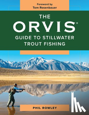 Rowley, Phil - The Orvis Guide to Stillwater Trout Fishing