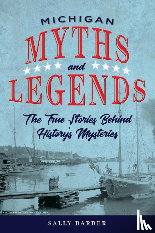 Barber, Sally - Michigan Myths and Legends