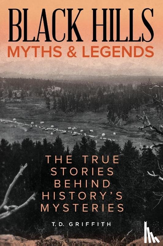 Griffith, T. D. - Black Hills Myths and Legends