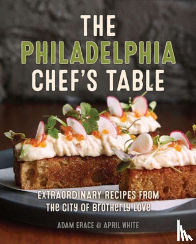 Erace, Adam, White, April - The Philadelphia Chef's Table