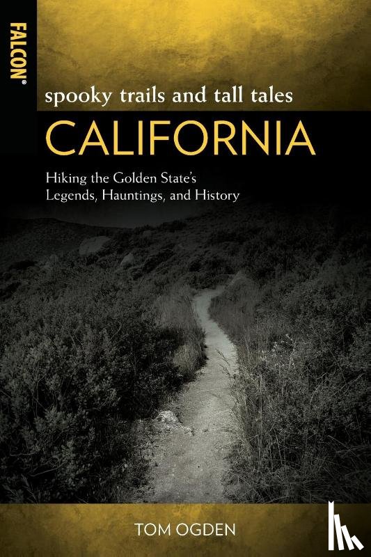 Ogden, Tom - Spooky Trails and Tall Tales California