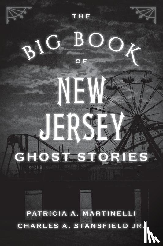 Martinelli, Patricia A., Stansfield, Charles A. - The Big Book of New Jersey Ghost Stories