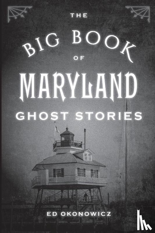 Okonowicz, Ed - The Big Book of Maryland Ghost Stories
