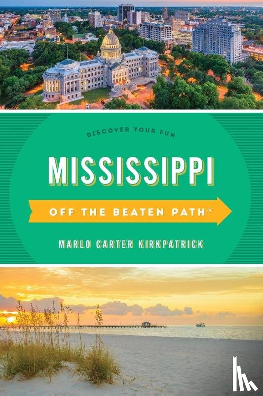 Kirkpatrick, Marlo Carter - Mississippi Off the Beaten Path®
