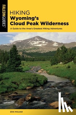 Molvar, Erik - Hiking Wyoming's Cloud Peak Wilderness