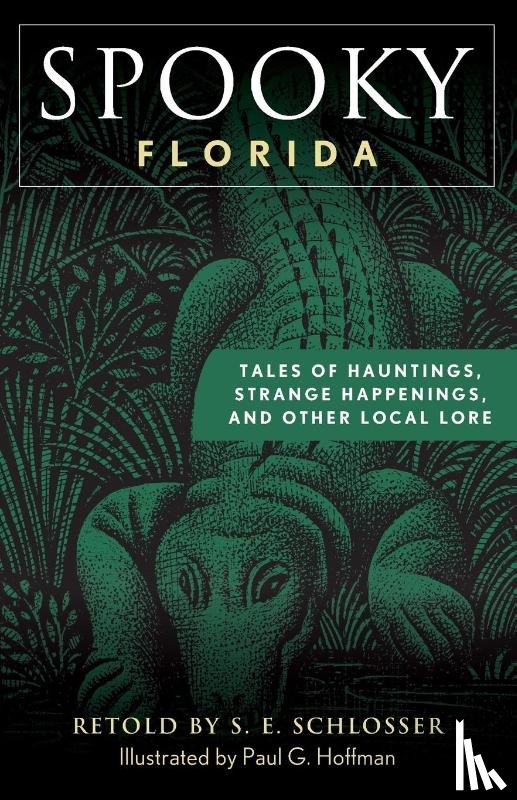 Schlosser, S. E. - Spooky Florida