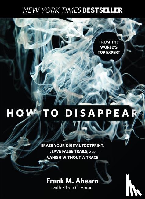 Ahearn, Frank, Horan, Eileen - Ahearn, F: How to Disappear