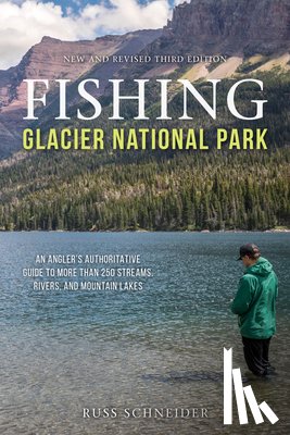 Schneider, Russ - Fishing Glacier National Park