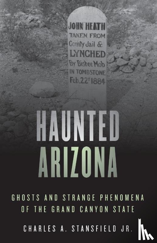 Stansfield, Charles A. - Haunted Arizona
