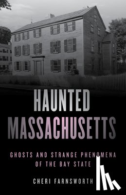 Farnsworth, Cheri - Haunted Massachusetts