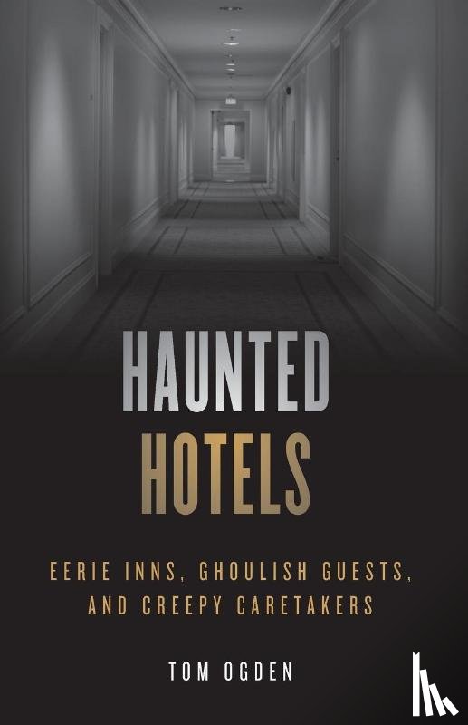 Ogden, Tom - Haunted Hotels