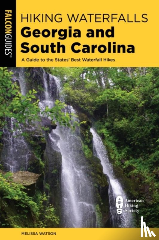 Watson, Melissa - Hiking Waterfalls Georgia and South Carolina