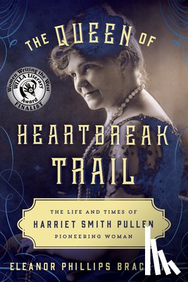 Brackbill, Eleanor Phillips - The Queen of Heartbreak Trail