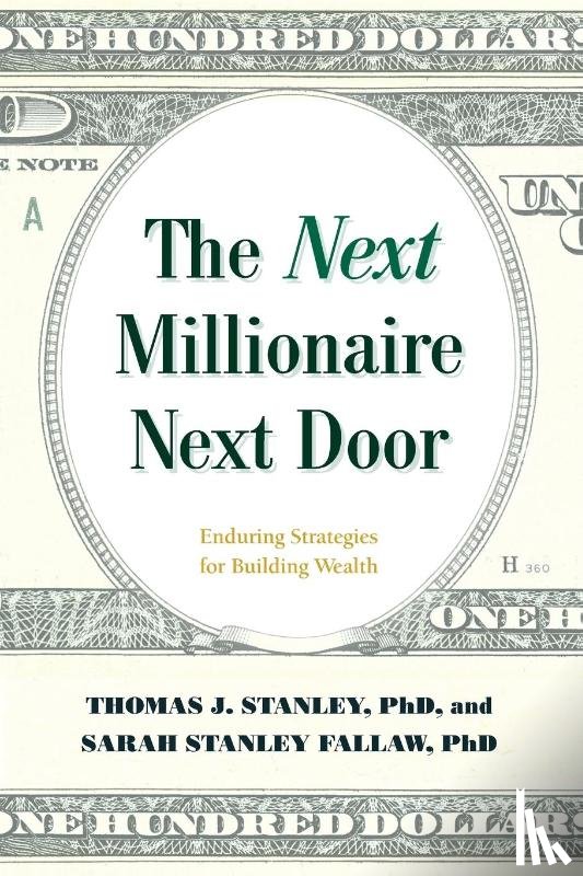 Stanley, Thomas J., Fallaw, Sarah Stanley - The Next Millionaire Next Door