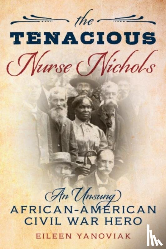 Yanoviak, Eileen - The Tenacious Nurse Nichols