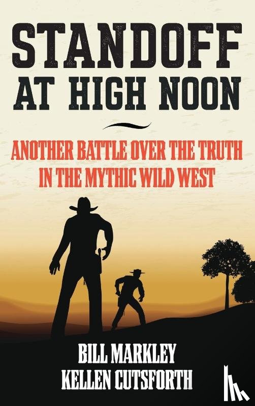 Markley, Bill, Cutsforth, Kellen - Standoff at High Noon