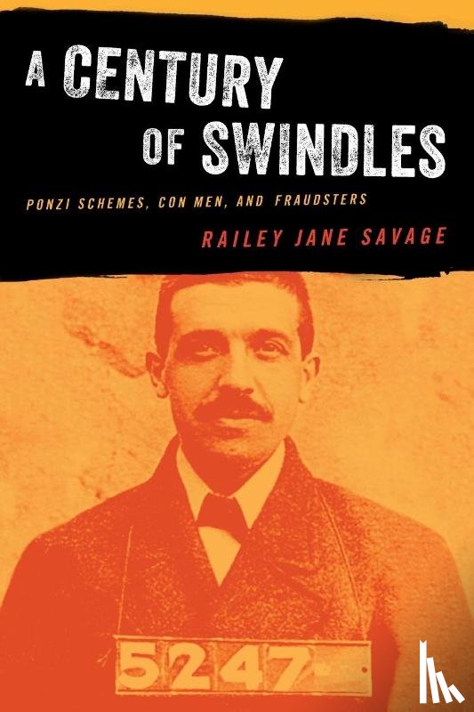 Savage, Railey Jane - A Century of Swindles