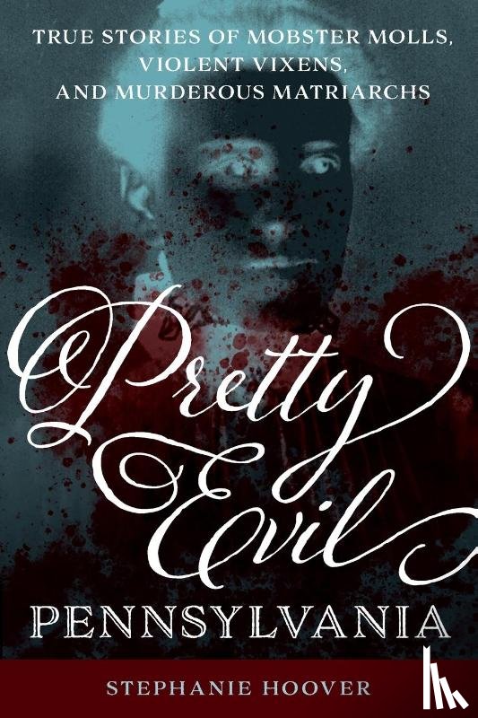 Hoover, Stephanie - Pretty Evil Pennsylvania