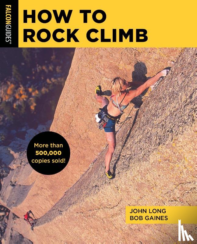 Long, John, Gaines, Bob - How to Rock Climb